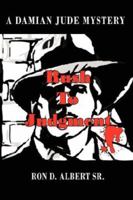 Rush To Judgment: A Damian Jude Mystery 1425993656 Book Cover