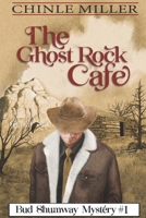 The Ghost Rock Cafe 0965596192 Book Cover