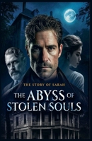 The Abyss of Stolen Souls (Shattered Legacy) B0FMYTC4Z9 Book Cover