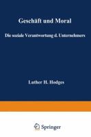 Geschaft Und Moral: Die Soziale Verantwortung Des Unternehmers 366300578X Book Cover