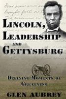Lincoln, Leadership and Gettysburg 0979735882 Book Cover