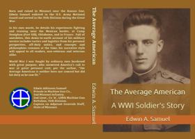 The Average American: A WWI Soldier's Story 0578900955 Book Cover