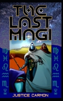 The Last Magi: A Tale of the Nativity (The Future King) B0CRKX2K8H Book Cover