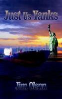 Just Us Yanks 1410774449 Book Cover