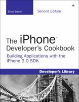 The iPhone Developer's Cookbook: Building Applications with the iPhone 3.0 SDK 0321659570 Book Cover