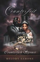 Counterfeit: The Counterfeit Spouse B0CKV91SGY Book Cover