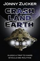 Crash Land Earth 1781277141 Book Cover