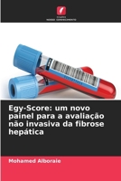 Egy-Score: um novo painel para a avaliação não invasiva da fibrose hepática (Portuguese Edition) 6630594967 Book Cover