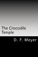 The Crocodile Temple 1516964217 Book Cover