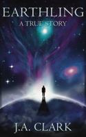 Earthling: A True Story 0997491140 Book Cover