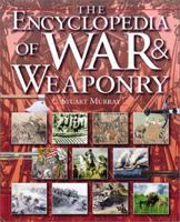 Encyclopedia of War & Weaponry 0531163822 Book Cover