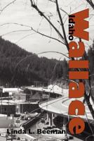 Wallace, Idaho 1937797015 Book Cover