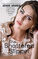 The Shattered Slipper B0BTJJDC1Z Book Cover