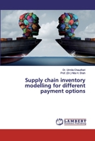 Supply chain inventory modelling for different payment options 6200116318 Book Cover