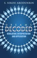 Dreams Decoded: Revelation, Interpretation & Application 0957567774 Book Cover
