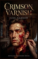 Crimson Varnish B0GPGNX5SR Book Cover