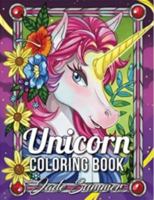 Unicorn Coloring Book: An Adult Coloring Book with Magical Animals, Cute Princesses, and Fantasy Scenes for Relaxation 1979927952 Book Cover
