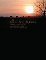 The Equine Acute Abdomen 159161029X Book Cover