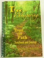 Tree Whispering: Trust the Path: Notebook and Journal 0983411417 Book Cover