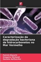 Caracterização da degradação bacteriana de hidrocarbonetos no Mar Vermelho (Portuguese Edition) 620796683X Book Cover