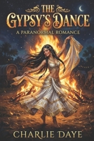 The Gypsy's Dance 1478278633 Book Cover