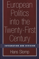 European Politics into the Twenty-First Century: Integration and Division 0275968146 Book Cover