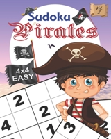 Sudoku Pirates Vol. 2 Easy: Sudoku: Pirates educational brain games for kids, with easy 4x4 grid puzzles B088JQ36H2 Book Cover