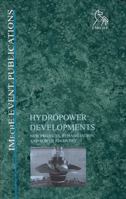 Hydropower Developments: New Projects, Rehabilitation, and Power Recovery 1860584799 Book Cover