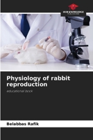 Physiology of rabbit reproduction 6207789830 Book Cover