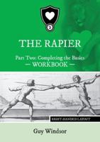 The Rapier Part Two Completing The Basics Workbook: Right Handed Layout (Rapier Workbooks) 9527157463 Book Cover