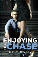 Enjoying the Chase 149602043X Book Cover