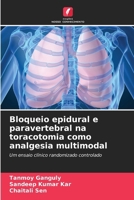 Bloqueio epidural e paravertebral na toracotomia como analgesia multimodal (Portuguese Edition) 6208441196 Book Cover