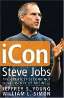 iCon Steve Jobs: The Greatest Second Act in the History of Business 0471787841 Book Cover