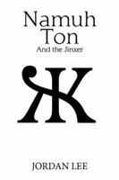 Namuh Ton: And the Jinxer 1483696812 Book Cover