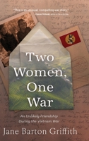Two Women, One War: An Unlikely Friendship During the Vietnam War B0DRZ7CVSC Book Cover