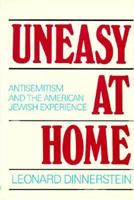 Uneasy At Home 0231062524 Book Cover