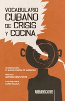 Vocabulario cubano de crisis y cocina (Spanish Edition) 6076996447 Book Cover