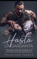 Hasta la Garganta: Una Barra para dos Campanillas (Novela de Romance y Erótica) (Spanish Edition) 1711014621 Book Cover