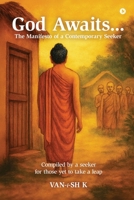 God Awaits…: The Manifesto of a Contemporary Seeker B0GT43WBN8 Book Cover