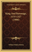 King And Baronage, 1135-1327 1104137089 Book Cover