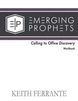 Emerging Prophets Calling to Office Discovery Workbook 1543007511 Book Cover