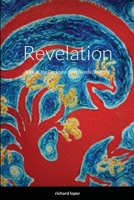 Revelation: Kick at the Darkness till it Bleeds Daylight 1667146076 Book Cover