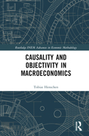Causality and Objectivity in Macroeconomics 0367557258 Book Cover