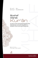 The Quran as Mushaf: Individual Studies on the Copying and Punctuation of the Qur'an in the Early Period and the Owners of Copies of the Qur'an 1463246900 Book Cover