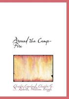 Around the Camp-Fire 1145590012 Book Cover