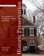 Historic Preservation: An Introduction to Its History, Principles, and Practice 0393730395 Book Cover