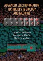 Advanced Electroporation Techniques in Biology and Medicine 1138116343 Book Cover