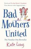 Bad Mothers United 1849837937 Book Cover