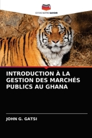 INTRODUCTION À LA GESTION DES MARCHÉS PUBLICS AU GHANA 6202828412 Book Cover