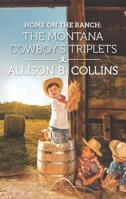 Home on the Ranch: The Montana Cowboy's Triplets 1335474897 Book Cover